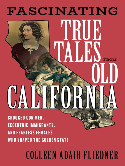 Title details for Fascinating True Tales from Old California by Colleen Adair Fliedner - Wait list